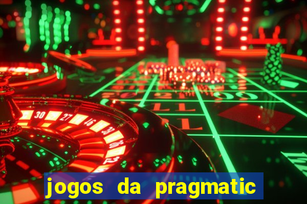 jogos da pragmatic que mais pagam